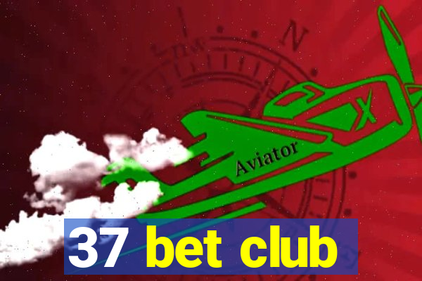 37 bet club